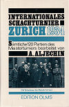 1934 - ALJECHIN / ZÜRICH  1.Aljechinhardcover w d j, Olms reprint 1984
