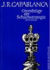 CAPABLANCA / GRUNDZÜGE DER SCHACHSTRATEGIE  3 ed, soft
