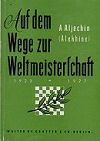 ALJECHIN / AUF DEM WEGE... 1923-27