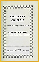 RESHEVSKY / RESHEVSKY ON CHESS, bound, Betts 29-121