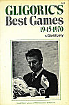 LEVY / GLIGORICS BEST GAMES1945-1970