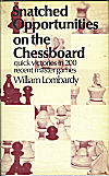 LOMBARDY / SNATCHED OPPORTUNITIES ON THE CHESSBOARD, hardcover