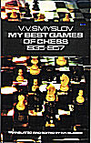 SMYSLOV / MY BEST GAMES OF CHESS1935-1957, soft