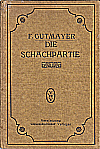 GUTMAYER / DIE SCHACHPARTIE, 2.ed,
orig.hardcover, L/N 1303