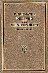 GUTMAYER / DER WEG ZUR MEISTER- 
SCHAFT, 4.ed, hardcover, L/N 1143