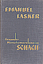 LASKER EMANUEL / GESUNDER MENSCHEN-
VERSTAND IM SCHACH, hardc, L/N 1122