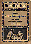 WEISS MAX / EINFACHE SCHACH-AUFGABEN, paper   L/N 2672