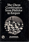 KEENE / CHESS COMBINATION FROMPHILIDOR TO KARPOV, hardcover
