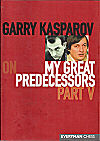 KASPAROV / ON MY GREATPREDECESSORS  PART V, hardcover