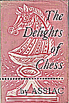 ASSIAC / THE DELIGHTS 
OF CHESS, hardcover