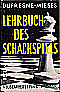 DUFRESNE MFL / LEHRBUCH DES
SCHACHSPIELS, 28.ed, hardcover