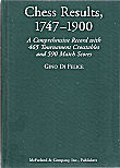 2004 - FELICE GINO DI / CHESS RESULTS1747 - 1900, hardcover