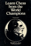 LEVY / LEARN CHESS FROM THEWORLD CHAMPIONS, soft