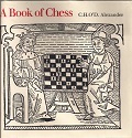 ALEXANDER / A  BOOK  OF CHESS,
hardcover w d j