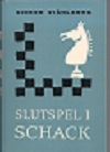 STÅHLBERG / SLUTSPEL ISCHACK, hardcover