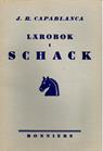 CAPABLANCA / LÄROBOK I SCHACK, 1. ed,  L/N 1614  1937