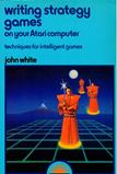 WHITE, JOHN / WRITING STRATEGY
GAMES on ATARI, soft