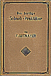 GUTMAYER / DER FERTIGE 
SCHACHPRAKTIKER, hardcover,   L/N 1375