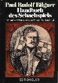 BILGUER / HANDBUCH DES SCHACHSPIELS,
Olms reprint 1979