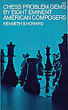 HOWARD / CHESS PROBLEMS BY EIGHT AMERICAN COMPOSERS, soft