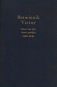 BOTVINNIK / KEUR VAN ZIJN BESTE PARTIJEN 1936-48                 L/N 3281