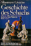 SILBERMAN/UNZICKER / GESCHICHTE 
DES SCHACHS, hardcover