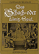 SELENUS / DAS SCHACH ODER KNIG 
SPIEL, Olms reprint, hardcover