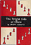 CHERNEV / THE BRIGHT SIDE 
OF CHESS, bound