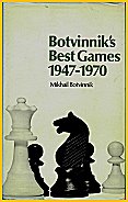 BOTVINNIK / BEST GAMES1947-1970, hardcover