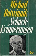 BOTVINNIK / SCHACH-ERINNERUNGEN,
hardcover w d jacket